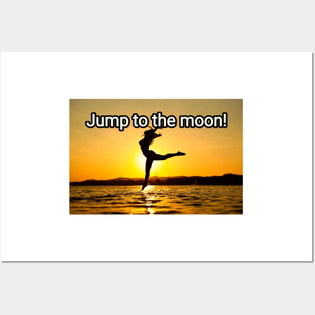 Jump to the moon! Wall Art by djil13